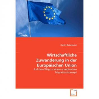 Wirtschaftliche Zuwanderung in der Europäischen Union