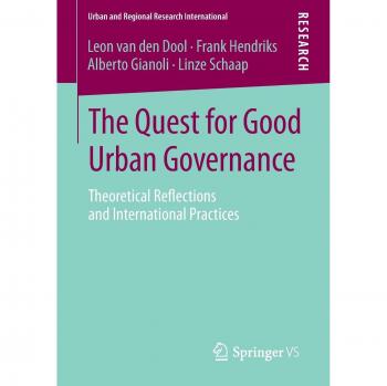 The Quest for Good Urban Governance: Theoretical Reflections and International Practices