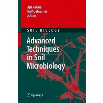 Advanced Techniques in Soil Microbiology (Soil Biology, Band 11)