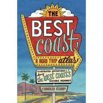 The Best Coast: A Road Trip Atlas