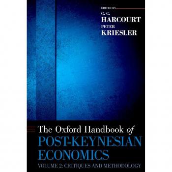 The Oxford Handbook of Post-Keynesian Economics Volume 2