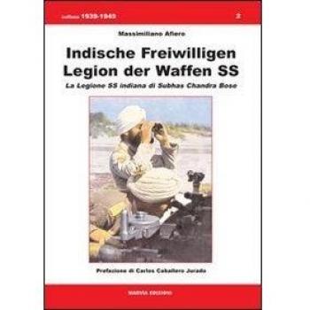 Indische Freiwilligen Legion der Waffen SS. La Legione SS Indiana di Subhas Chandra Bose