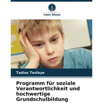 Tesfaye, Tadios: Programm für soziale Verantwortlichkeit und hochwertige Grundschulbildung