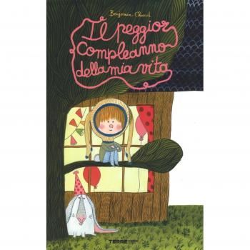 Il peggior compleanno della mia vita. Ediz. a colori