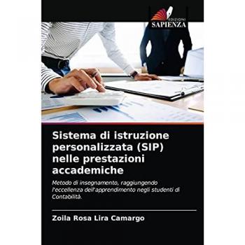 Sistema di istruzione personalizzata (SIP) nelle prestazioni accademiche: Metodo di insegnamento, raggiungendo l'eccellenza dell'apprendimento negli studenti di Contabilità.