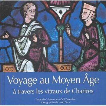 Voyage au Moyen Age à travers les vitraux de Chartres (Ver Lum)