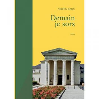 Raux, Adrien: Demain je sors