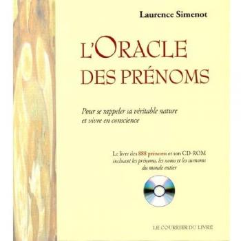 L'oracle des prénoms : Pour se rappeler sa véritable nature et vivre en conscience (1Cédérom)