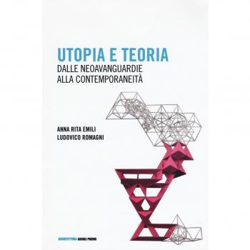 Utopia e teoria. Dalle neoavanguardie alla contemporaneità