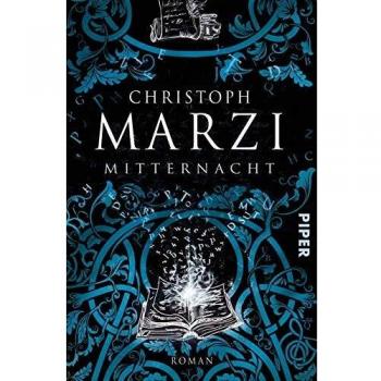 Christoph Marzi Mitternacht: Roman