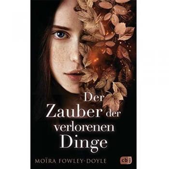Moïra Fowley-Doyle Der Zauber Der Verlorenen Dinge