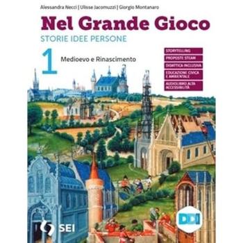 Nel grande gioco. Storie Idee Persone. Per la Scuola media. Con e...