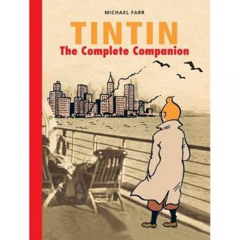 Tintin: The Complete Companion: The Complete Guide to Tintin's World