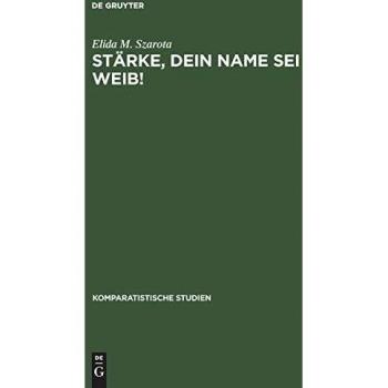 Stärke, dein Name sei Weib!: Bühnenfiguren des 17. Jahrhunderts