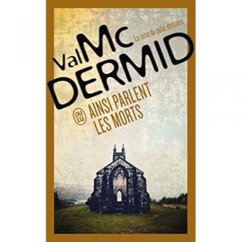 Val McDermid Ainsi Parlent Les Morts