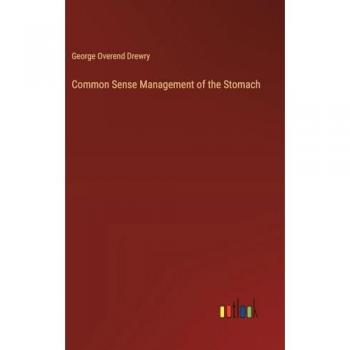 Common Sense Management of the Stomach
