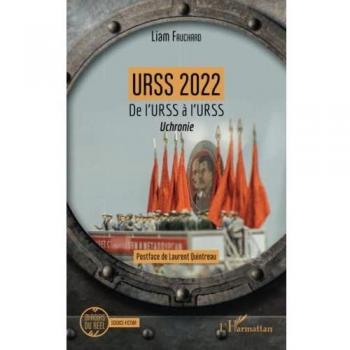 URSS 2022: De l'URSS à l'URSS Uchronie