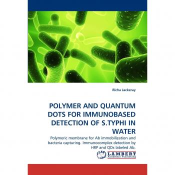 POLYMER AND QUANTUM DOTS FOR IMMUNOBASED DETECTION OF S.TYPHI IN WATER: Polymeric membrane for Ab immobilization and bacteria capturing. Immunocomplex detection by HRP and QDs labeled Ab.