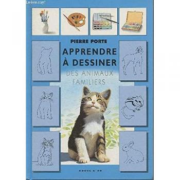 APPRENDRE A DESSINER DES ANIMAUX FAMILIERS