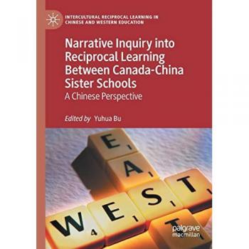 Narrative Inquiry into Reciprocal Learning Between Canada-China Sister Schools