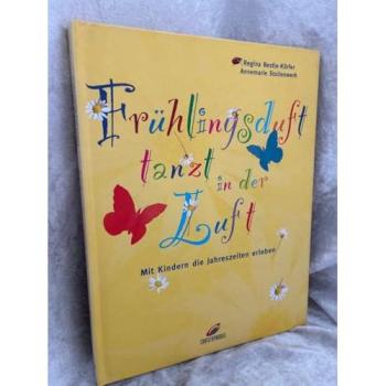 Frühlingsduft tanzt in der Luft. Mit Kindern die Jahreszeiten erleben