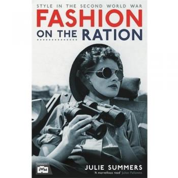 Fashion on the Ration Style in the Second World War Hardback