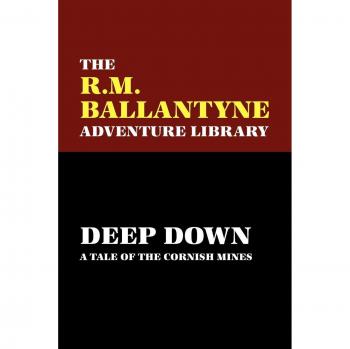 Deep Down: A Tale of the Cornish Mines