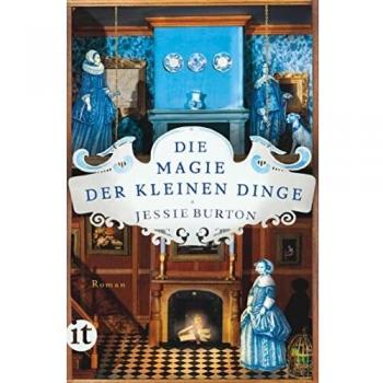 Jessie Burton: Die Magie der kleinen Dinge, Kartoniert / Broschiert