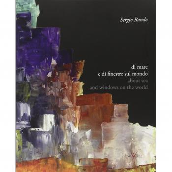 Sergio Rando. Di mare e di finestre sul mondo. Ediz. italiana e inglese
