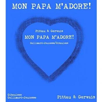 Mon papa m'adore !