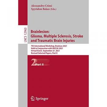 Brainlesion: Glioma Multiple Sclerosis Stroke and Traumatic Brain Injuries