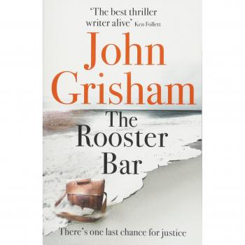 John Grisham The Rooster Bar: The New York Times Number One Bestseller