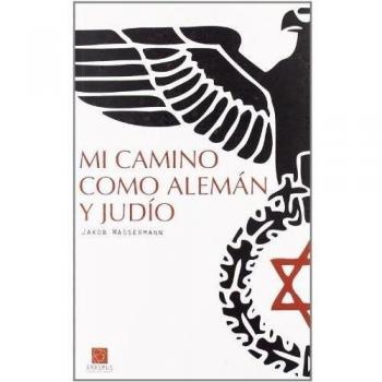 MI CAMINO COMO ALEMÁN Y JUDÍO