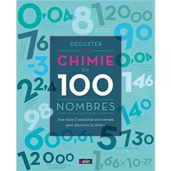 Déguster la chimie en 100 nombres