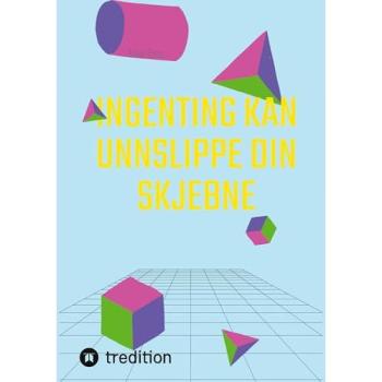 Ingenting Kan Unnslippe Din Skjebne: DE