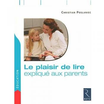 Le plaisir de lire expliqué aux parents