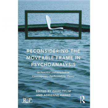 Vitalsource Technologies, Inc. Reconsidering The Moveable Frame In Psychoanalysis