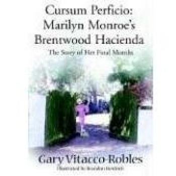 Cursum Perficio, Marilyn Monroe's Brentwood Hacienda