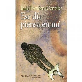 Ese día piensa en mí