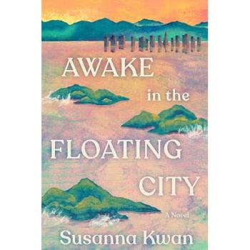 Awake in the Floating City, by Susanna Kwan