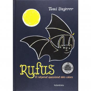 RUFUS. EL RATPENAT APASSIONAT DELS COLORS