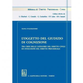 L'oggetto del giudizio di cognizione tra crisi delle categorie del diritto civile ed evoluzioni del diritto processuale