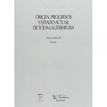 Origen, progresos y estado actual de toda la literatura