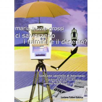 Ci salveranno i fulmini e il deserto?