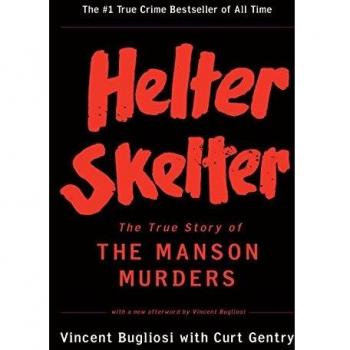 Helter Skelter: The True Story of the Manson Murders (Paperback)