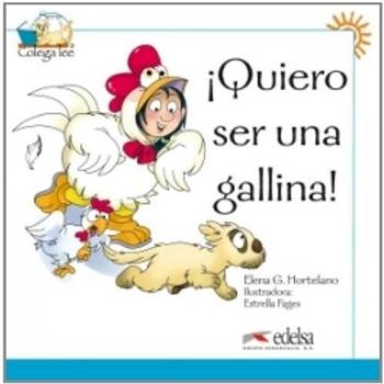 ¡Quiero ser una gallina!