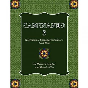 CAMINANDO 3: Intermediate Spanish Foundations
