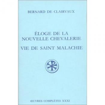 Sc 367 eloge de la nouvelle chevalerie vie desaint malachie