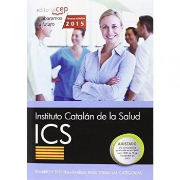 INSTITUTO CATALÁN DE LA SALUD.. TEMARIO Y TEST TRANSVERSAL PARA TODAS LAS CATEGORÍAS