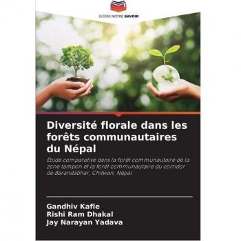 Diversité florale dans les forêts communautaires du Népal: Étude comparative dans la forêt communautaire de la zone tampon et la forêt communautaire du corridor de Barandabhar, Chitwan, Népal